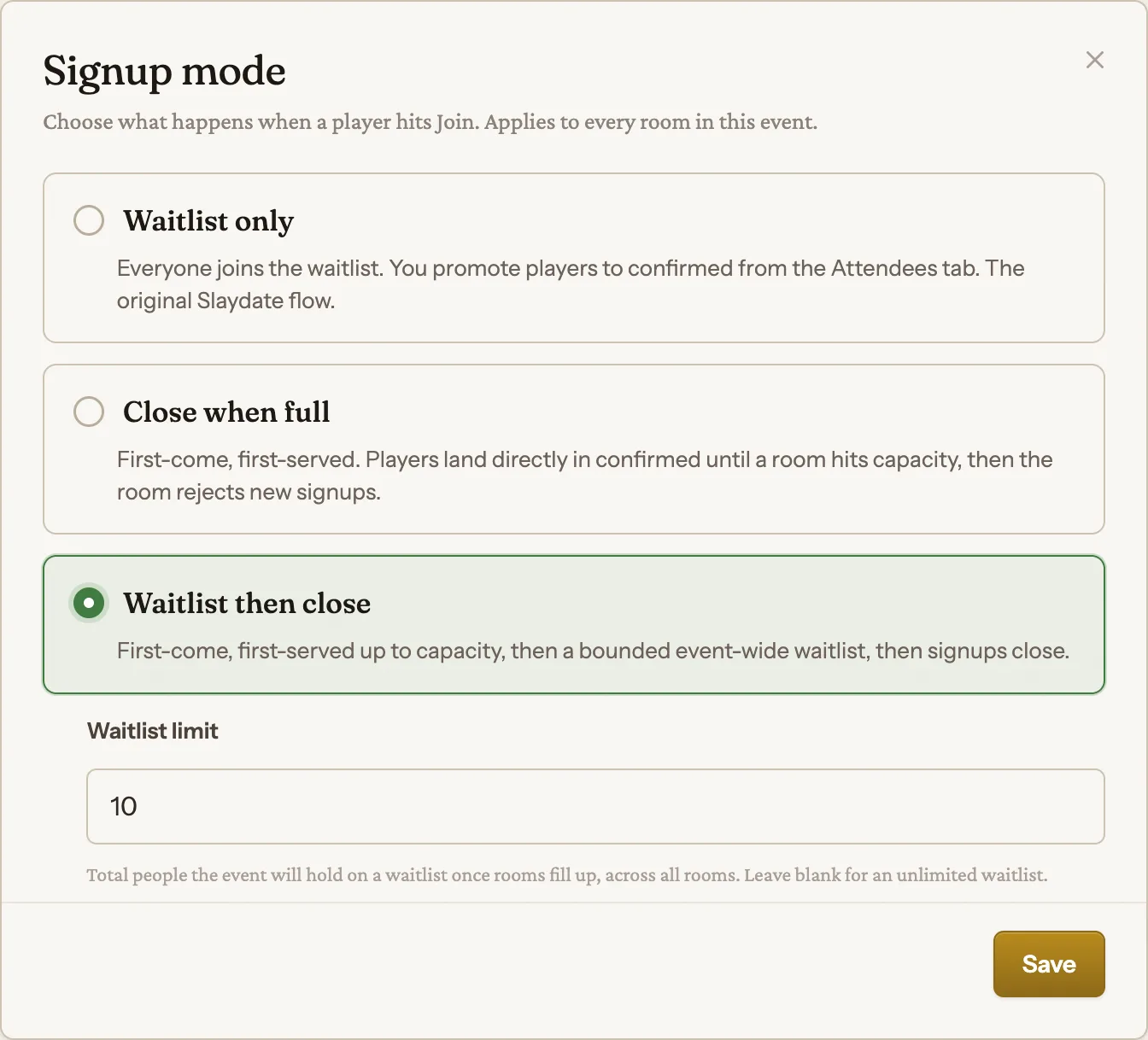 Three modes, each with a one-line description. The Waitlist limit field only matters for the third.